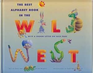 Seller image for The Best Alphabet Book in the Wild West With a Hidden Letter on Each Page for sale by HORSE BOOKS PLUS LLC