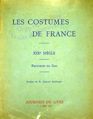 Les costumes de France au XIX° siècle. Provinces du Sud.