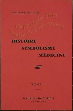 Histoire, Symbolisme, Médecine.