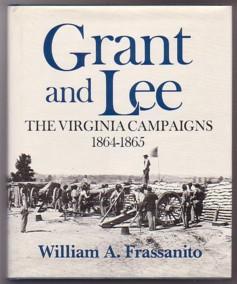 Grant and Lee: The Virginia Campaigns 1864-1865