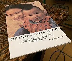 Imagen del vendedor de The Liberation of Asians: Thinking About Asian Liberation and Liberation for People of Asian Heritage Living Outside of Asia a la venta por Xochi's Bookstore & Gallery