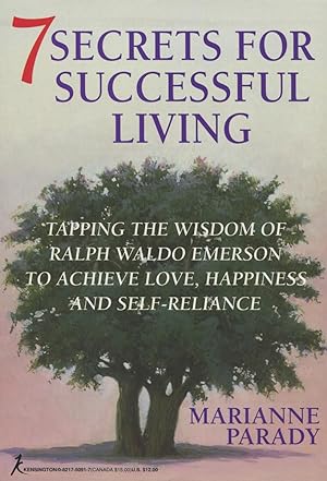 Seller image for 7 Secrets for Successful Living: Tapping the Wisdom of Ralph Waldo Emerson to Achieve Love, Happiness, and Self-Reliance for sale by Kenneth A. Himber