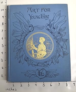 Art For Young Folks: The Art Researches of Two New York Boys, with biographies of twenty-four pro...