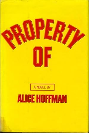 Seller image for PROPERTY OF for sale by Bookfever, IOBA  (Volk & Iiams)