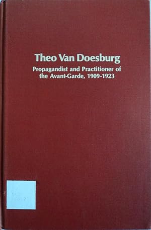 Seller image for Theo Van Doesburg: Propagandist and Practitioner of the Avant-Garde, 1909-1923 for sale by School Haus Books