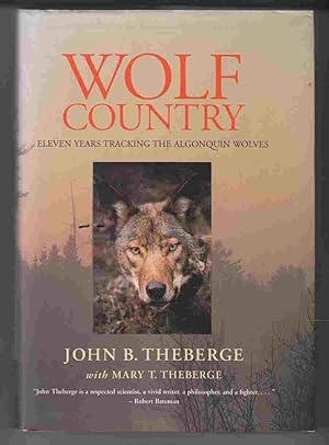 Image du vendeur pour Wolf Country Eleven Years Tracking the Algonquin Wolves mis en vente par Riverwash Books (IOBA)