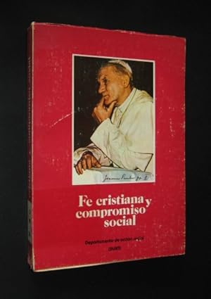 Fe cristiana y compromiso social. Elementos para una reflexion sobre america latina a la luz de l...