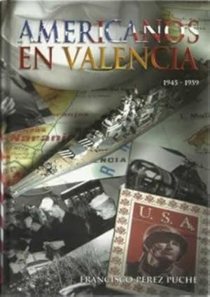 Imagen del vendedor de AMERICANOS EN VALENCIA 1945-1959 a la venta por Librera Cajn Desastre