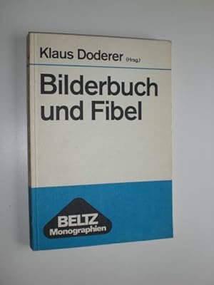 Bild des Verkufers fr Bilderbuch und Fibel. Eine kritische Analyse der Literatur fr Leseanfnger. zum Verkauf von Stefan Kpper