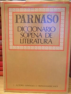 Parnaso . Diccionario sopena de literatura. Tomo I. Autores españoles e hispanoamericanos