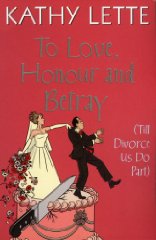 Imagen del vendedor de To Love, Honour and Betray (Till Divorce Us Do Part) a la venta por Alpha 2 Omega Books BA