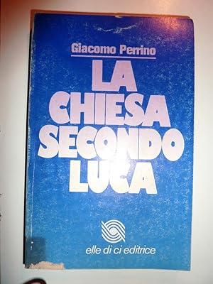 "LA CHIESA SECONDO LUCA. Riflessioni sugli Atti degli Apostoli"