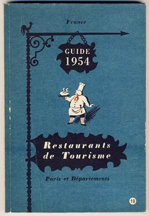 France. Guide 1954 : Restaurants de Tourisme. Paris et Départements