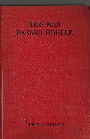 Immagine del venditore per This Man Hanged Himself : A Study of Evidence in the King Versus Newell 1943 First Edition venduto da ! Turtle Creek Books  !