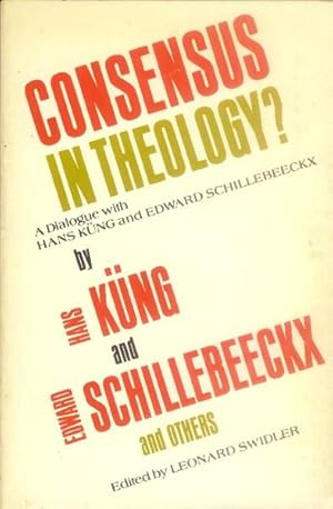 Bild des Verkufers fr Consensus in Theology?; A Dialogue with Hans Kung and Edward Schillebeeckx zum Verkauf von Paperback Recycler