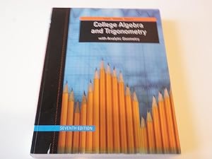 Seller image for COLLEGE ALGEBRA AND TRIGONOMETRY with Analytic Geometry for sale by Hiberhill