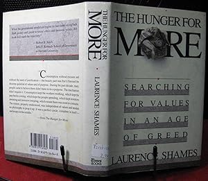 Imagen del vendedor de The Hunger for More: Searching for Values in an Age of Greed a la venta por Phyllis35