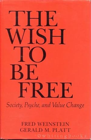 Seller image for The Wish To Be Free: Society, Psyche, and Value Change for sale by Whiting Books