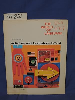 Image du vendeur pour The World Of Language: Activities And Evaluation - Book 3, Annotated Teacher's Edition mis en vente par Princeton Antiques Bookshop