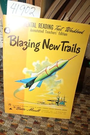 Image du vendeur pour Blazing New Trails: Developmental Reading Text Workbook 4. Annotated Teacher's Edition mis en vente par Princeton Antiques Bookshop