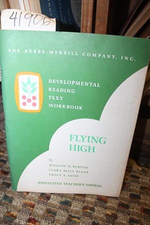 Image du vendeur pour Flying High: Developmental Reading Text Workbook. Annotated Teacher's Edition mis en vente par Princeton Antiques Bookshop