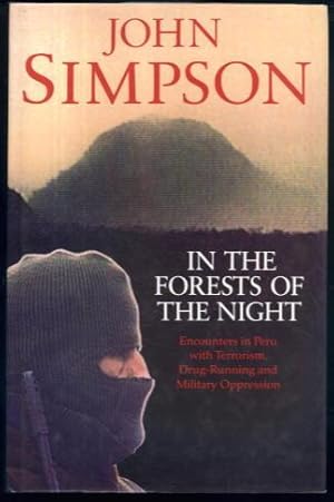 Seller image for In the Forests of the Night: Encounters In Peru with Terrorism, Drug-Running and Military Oppression for sale by Lazy Letters Books