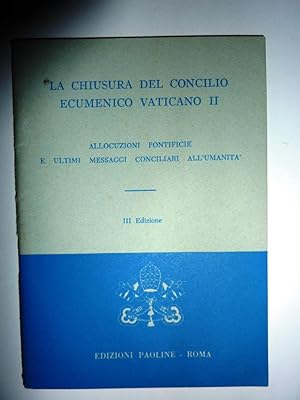 "LA CHIUSURA DEL CONCILIO ECUMENICO VATICANO II. Terza Edizione"