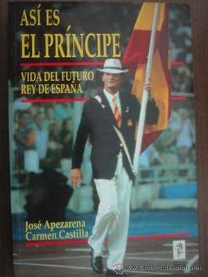 Seller image for AS ES EL PRNCIPE. VIDA DEL FUTURO REY DE ESPAA for sale by Librera Maestro Gozalbo