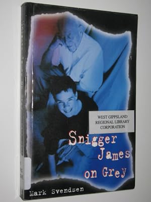 Seller image for Snigger James on Grey for sale by Manyhills Books