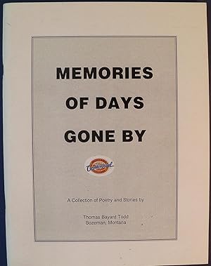 Seller image for MEMORIES OF DAYS GONE BY, A COLLECTION OF POETRY AND STORIES MONTANA for sale by Wilson Book Research