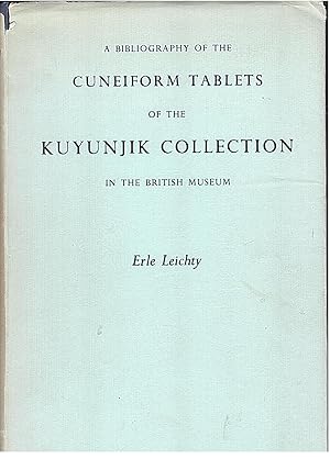 Bild des Verkufers fr A Bibliography of the Cuneiform Tablets of the Kuyunjik Collection in the British Museum zum Verkauf von BookStore Jerusalem