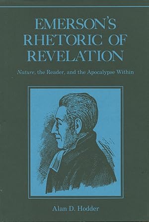 Image du vendeur pour Emerson's Rhetoric of Revelation: Nature, the Reader, and the Apocalypse Within mis en vente par Kenneth A. Himber