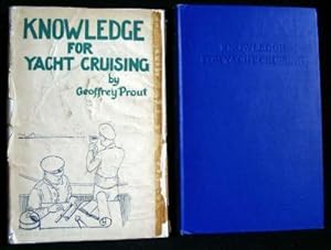Knowledge for Yacht Cruising : A handbook on Simple Coastwise Navigation for the Small Cruising Y...