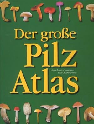 Bild des Verkufers fr Der groe Pilz-Atlas. zum Verkauf von Leonardu
