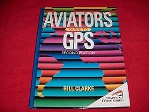 Aviator's Guide to GPS [Second Edition]