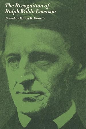 The Recognition of Ralph Waldo Emerson:Selected Criticism since 1837: Selected Criticism since 1837