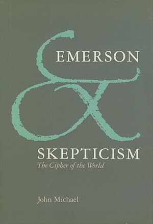 Emerson and Skepticism: The Cipher of the World