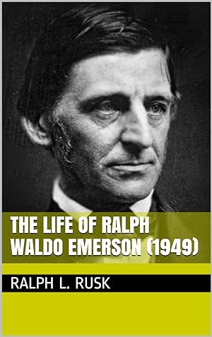 Seller image for The Life Of Ralph Waldo Emerson for sale by Kenneth A. Himber
