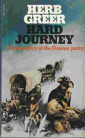 Image du vendeur pour Hard Journey: The True Story of the Donner Party mis en vente par Riverwash Books (IOBA)