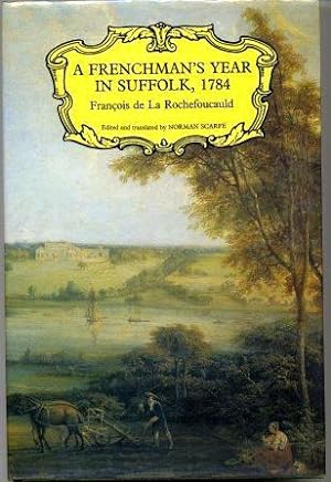 Image du vendeur pour A Frenchman's Year in Suffolk 1784 mis en vente par Scorpio Books, IOBA