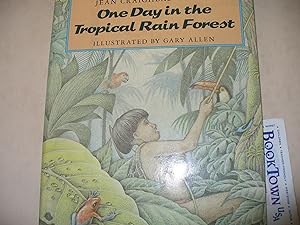 Seller image for One day in the Tropical rain Forest for sale by Thomas F. Pesce'