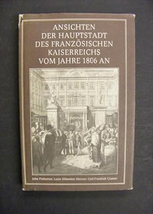 Seller image for Ansichten der Hauptstadt des franzsischen Kaiserreichs vom Jahre 1806 an for sale by Antiquariat Strter