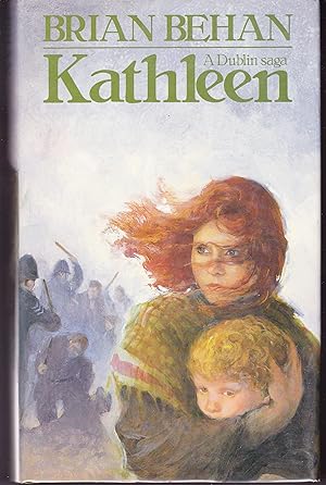 Seller image for Kathleen. A Dublin Saga for sale by Quercus Rare Books