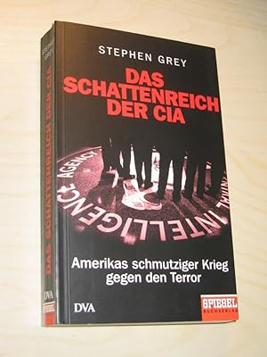 Seller image for Das Schattenreich der CIA. Amerikas schmutziger Krieg gegen den Terror for sale by Versandantiquariat Rainer Kocherscheidt