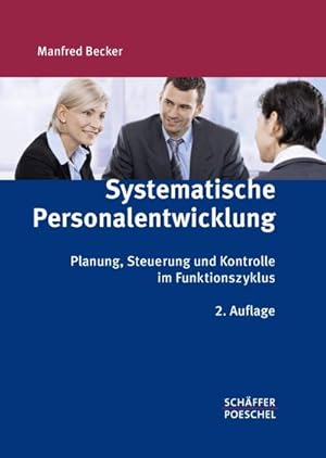 Immagine del venditore per Systematische Personalentwicklung : Planung, Steuerung und Kontrolle im Funktionszyklus venduto da AHA-BUCH GmbH