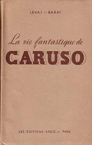 Seller image for LA VIE FANTASTIQUE DE CARUSO for sale by Librairie l'Aspidistra