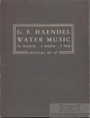 Water Music Fa Majeur / F Major / F Dur; P.H. 37