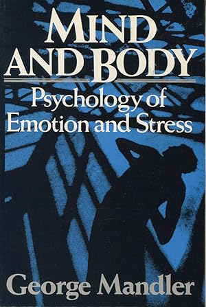 Immagine del venditore per Mind and Body: Psychology of Emotion and Stress venduto da Kenneth A. Himber