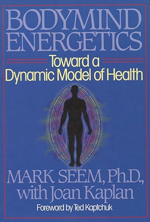 Immagine del venditore per Bodymind Energetics: Toward a Dynamic Model of Health venduto da Kenneth A. Himber
