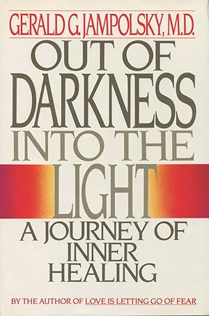 Bild des Verkufers fr Out of Darkness into the Light: A Journey of Inner Healing zum Verkauf von Kenneth A. Himber